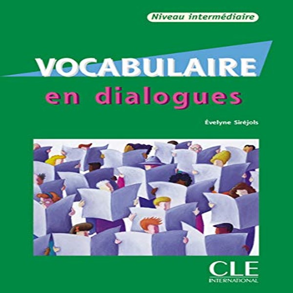 VOCABULAIRE EN DIALOGUES INTERMDIAIRE – LIBRERIA INTERUNIVERSITARIA