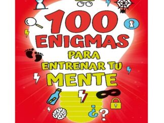 100 ENIGMAS PARA ENTRENAR TU MENTE